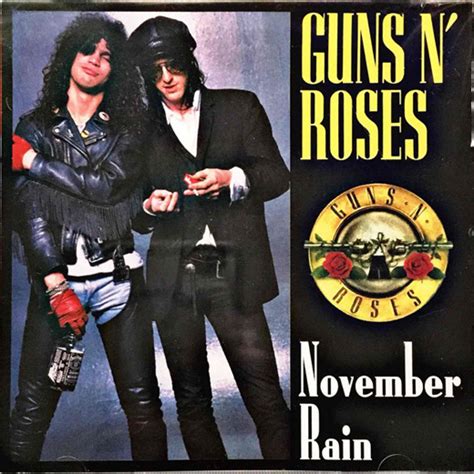 Guns N' Roses - November Rain (Letra y canción para escuchar) - So, if you want to love me / Then, darlin', don't refrain / Or I'll just end up walkin' / In the cold November rain